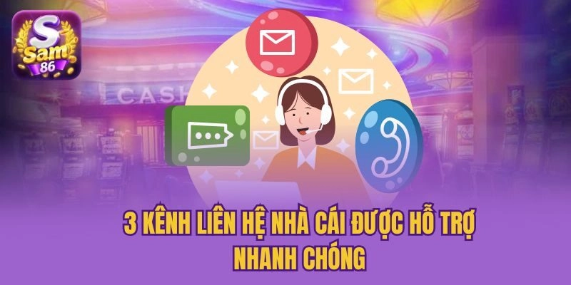 3 kênh liên hệ nhà cái được hỗ trợ nhanh chóng