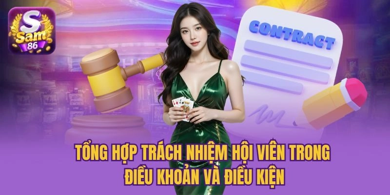 Tổng hợp trách nhiệm hội viên trong điều khoản và điều kiện